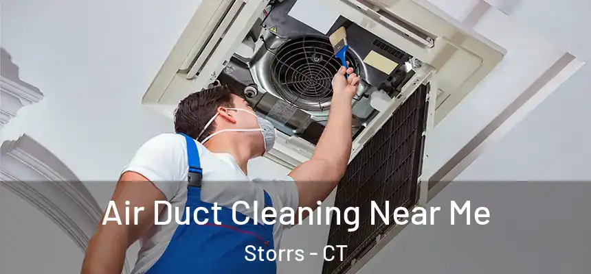  Air Duct Cleaning Near Me Storrs - CT
