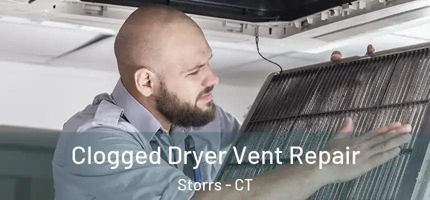  Clogged Dryer Vent Repair Storrs - CT