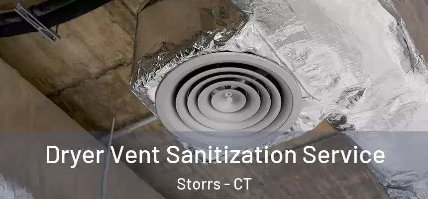  Dryer Vent Sanitization Service Storrs - CT