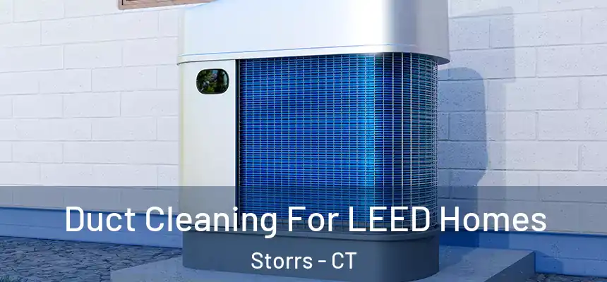  Duct Cleaning For LEED Homes Storrs - CT