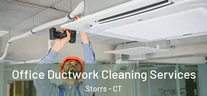  Office Ductwork Cleaning Services Storrs - CT