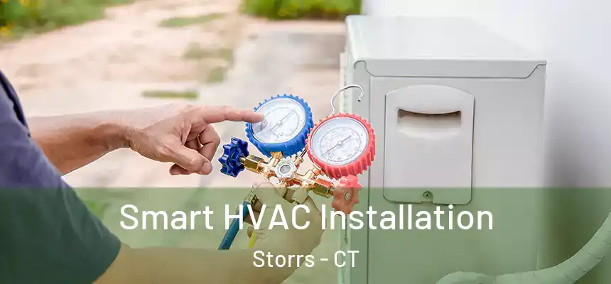  Smart HVAC Installation Storrs - CT